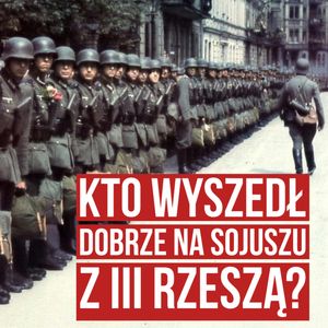 Kto skorzystał na sojuszu z Hitlerem? Absurdy i sukcesy państw Osi, Historia jakiej nie znacie