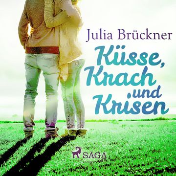 Küsse, Krach und Krisen audiobook, Julia Brückner