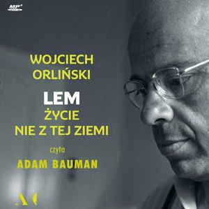 Lem. Życie nie z tej ziemi, Wojciech Orliński