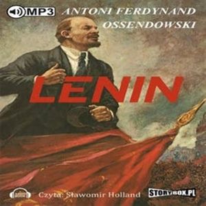 Lenin, Antoni Ferdynand Ossendowski