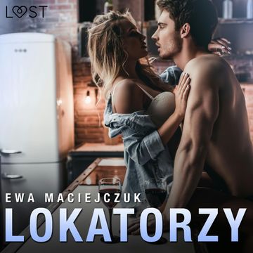 Lokatorzy – opowiadanie erotyczne audiobook, Ewa Maciejczuk