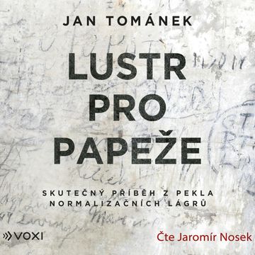 Lustr pro papeže audiobook, Jan Tománek
