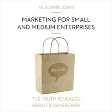 Marketing for small and medium enterprises audiobook, Vladimír John