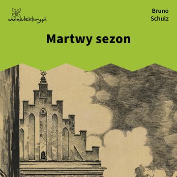 Martwy sezon audiobook, Bruno Schulz