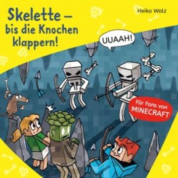 Minecraft  7: Skelette – bis die Knochen klappern! audiobook, Heiko Wolz