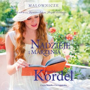 Nadzieje i marzenia. Malownicze. Tom 4, Magdalena Kordel