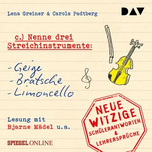 Nenne drei Streichinstrumente: Geige, Bratsche, Limoncello, Carola Padtberg, Lena Greiner