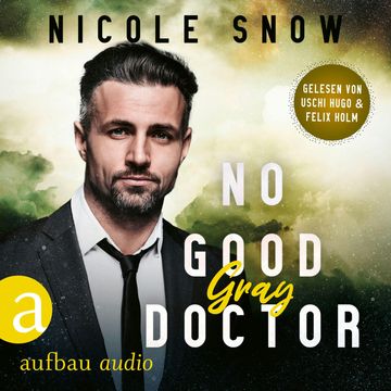 No good Doctor - Gray - Heroes of Heart's Edge, Band 2 (Ungekürzt) audiobook, Nicole Snow
