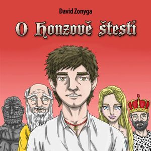 O Honzově štěstí, David Zonyga