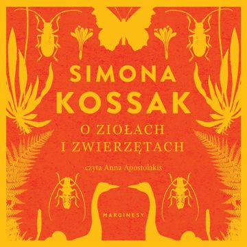O ziołach i zwierzętach audiobook, Simona Kossak