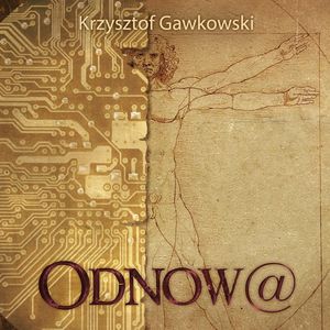 Odnowa, Krzysztof Gawkowski