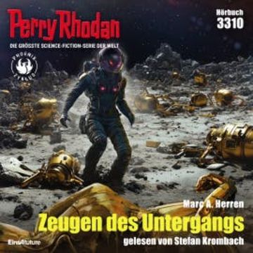 Perry Rhodan 3310: Zeugen des Untergangs audiobook, Marc A. Herren