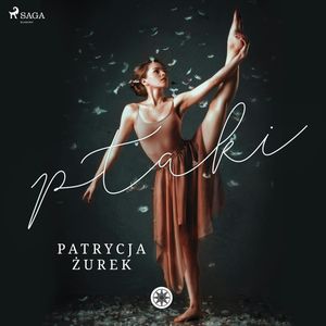 Ptaki, Patrycja Żurek