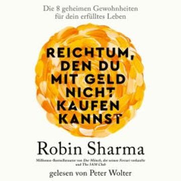 Reichtum, den du mit Geld nicht kaufen kannst audiobook, Robin Sharma