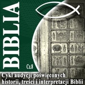 Rozmowy o Biblii cz. 8, Piotr Steczkowski