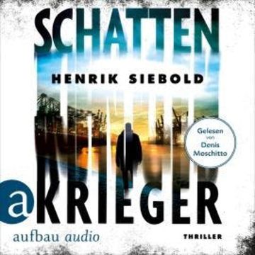 Schattenkrieger (Ungekürzt) audiobook, Henrik Siebold