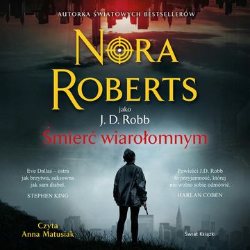 Śmierć wiarołomnym audiobook, Nora Roberts