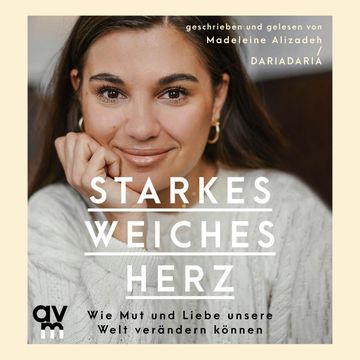 Starkes weiches Herz, Madeleine Alizadeh