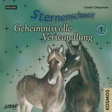 Sternenschweif, Teil 1: Geheimnisvolle Verwandlung audiobook, Linda Chapman