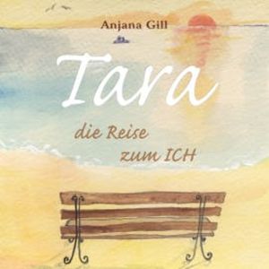 Tara - Die Reise zum Ich, Anjana Gill