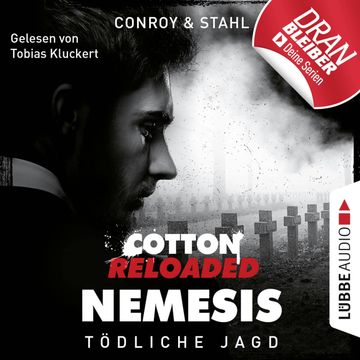Tödliche Jagd (Cotton Reloaded: Nemesis 6) audiobook, Gabriel Conroy, Timothy Stahl