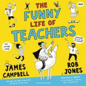 The Funny Life of Teachers, James Campbell