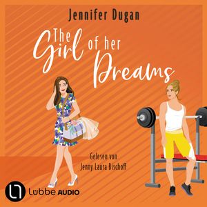 The Girl of her Dreams (Ungekürzt), Jennifer Dugan.