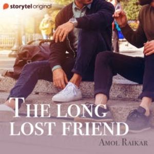 The Long Lost Friend, Amol Raikar