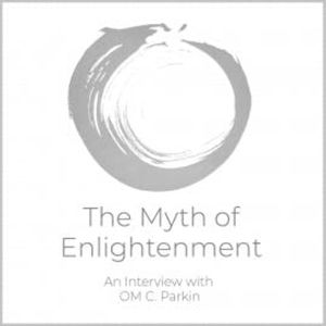 The Myth of Enlightenment, OM C. Parkin
