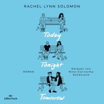 Today Tonight Tomorrow audiobook, Rachel Lynn Solomon