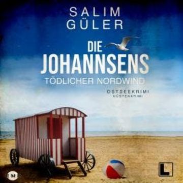 Tödlicher Nordwind - Die Johannsens, Band 2 (ungekürzt) audiobook, Salim Güler