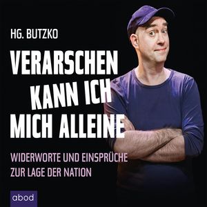 Verarschen kann ich mich alleine, HG. Butzko