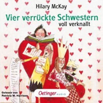 Vier verrückte Schwestern 3. Vier verrückte Schwestern voll verknallt audiobook, Hilary McKay