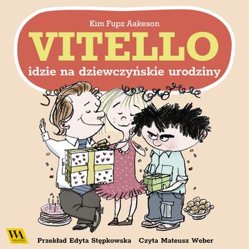 Vitello idzie na dziewczyńskie urodziny audiobook, Kim Fupz Aakeson