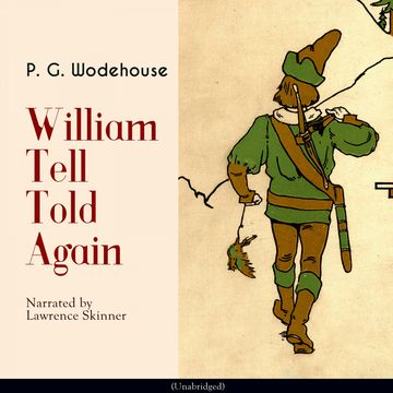 William Tell Told Again audiobook, P. G. Wodehouse