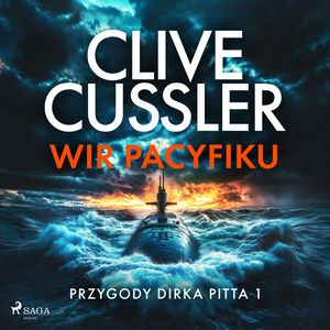 Wir Pacyfiku. Przygody Dirka Pitta. Tom 1, Clive Cussler