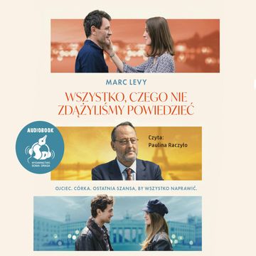 Wszystko, czego nie zdążyliśmy powiedzieć audiobook, Marc Levy