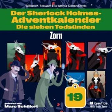 Zorn (Der Sherlock Holmes-Adventkalender: Die sieben Todsünden, Folge 19) audiobook, Sir Arthur Conan Doyle