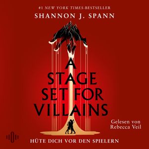A Stage set for Villains (A Stage set for Villains Dilogie, Bd. 1), Shannon J. Spann
