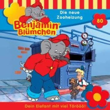 Benjamin Blümchen, Folge 80: Die neue Zooheizung audiobook, Ulli Herzog