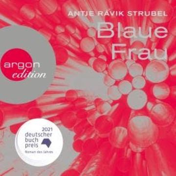 Blaue Frau (Ungekürzt), Antje Rávik Strubel