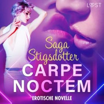 Carpe noctem - Erotische Novelle audiobook, Saga Stigsdotter