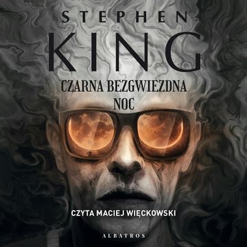 Czarna bezgwiezdna noc audiobook, Stephen King