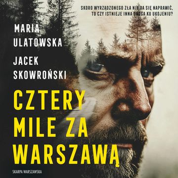 Cztery mile za Warszawą audiobook, Jacek Skowroński, Maria Ulatowska
