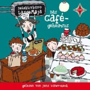 Das Cafégeheimnis - Detektivbüro LasseMaja, Teil 5 (ungekürzt) audiobook, Martin Widmark