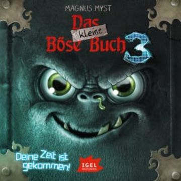 Das kleine Böse Buch 3. Deine Zeit ist gekommen audiobook, Magnus Myst