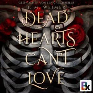 Dead Hearts Can't Love, J. M. Weimer