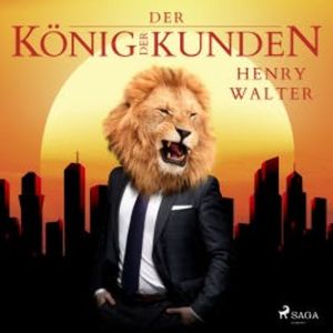 Der König der Kunden, Henry Walter