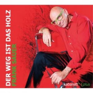 Der Weg ist das Holz, Frank Sauer