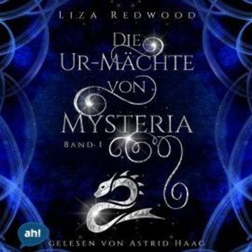 Die Ur-Mächte von Mysteria - Die Ur-Mächte von Mysteria, Band 1 (ungekürzt) audiobook, Liza Redwood